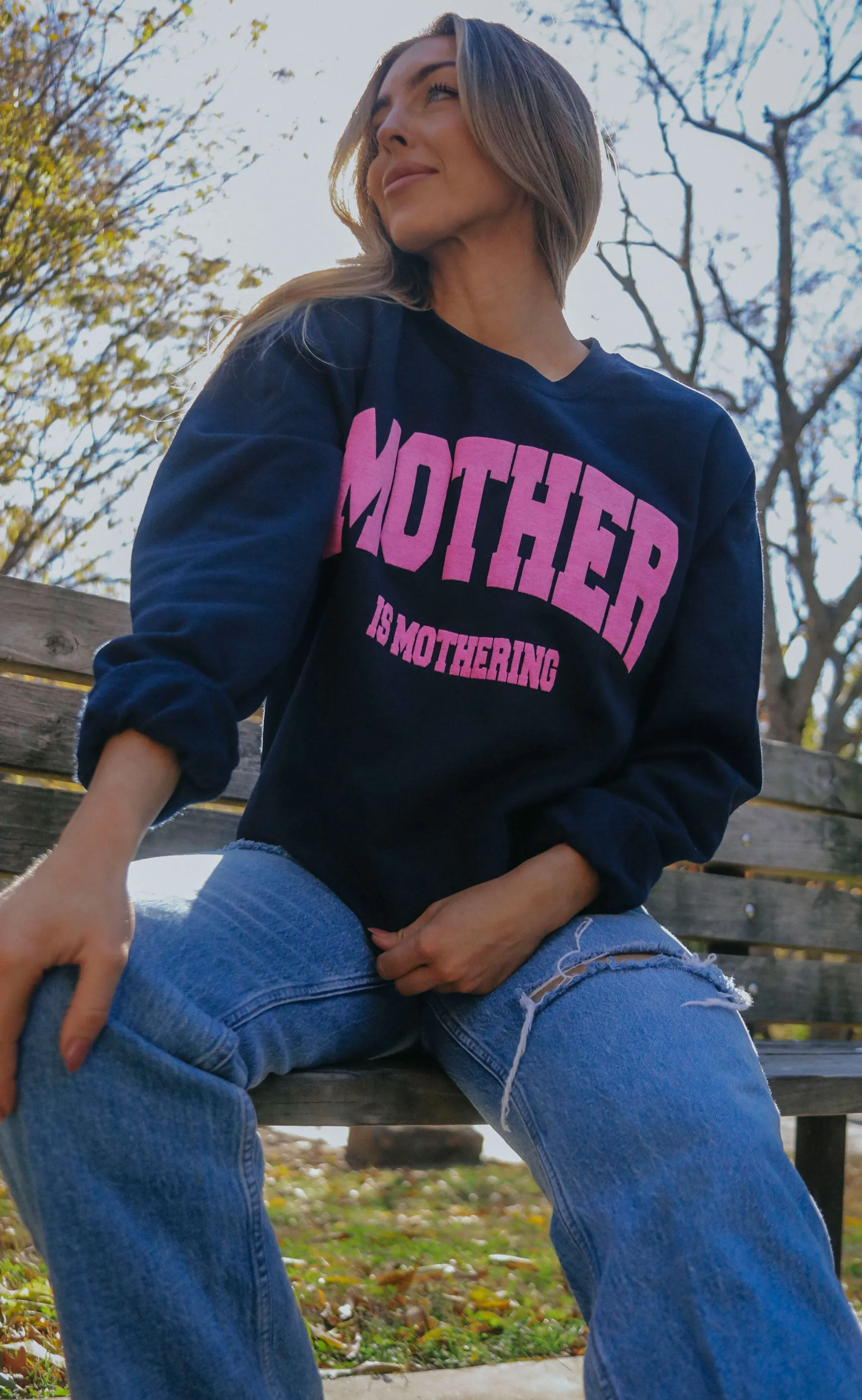 friday   saturday: mother is mothering sweatshirt