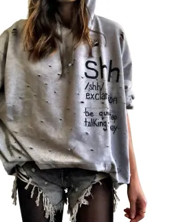 'SHH' PAINTED HOODIE