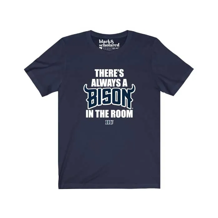 There's Always A Bison™ In The Room T-Shirt