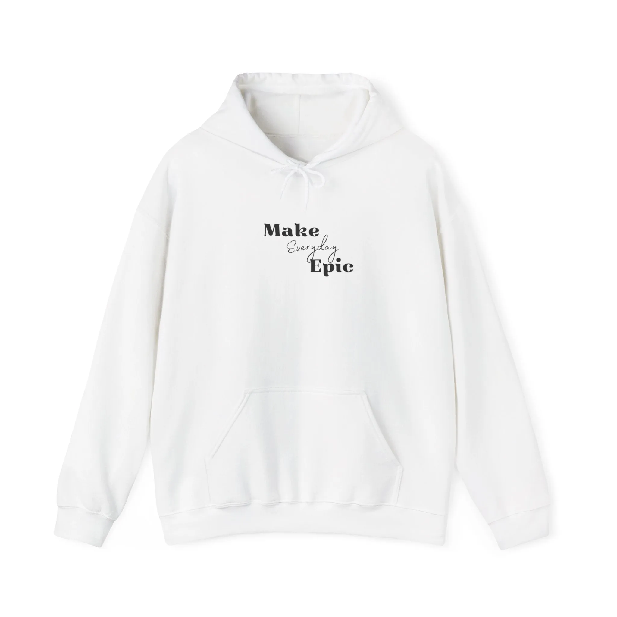 Unisex Heavy Blend™ Hooded Sweatshirt- Make Everyday  Epic